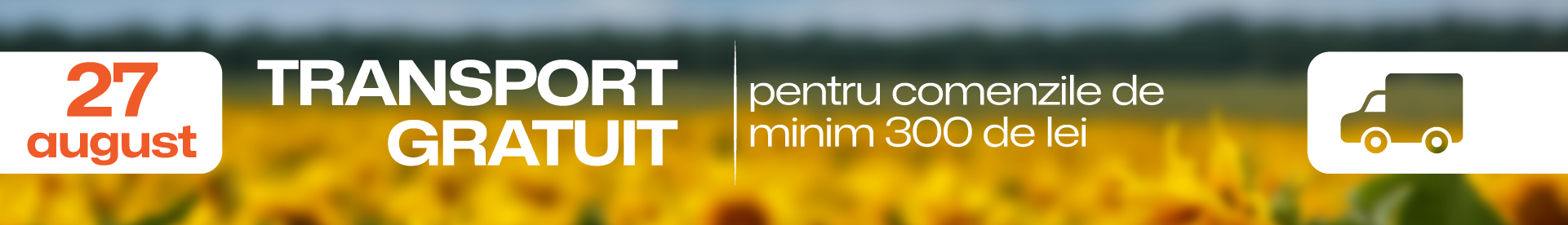 TRANSPORT GRATUIT pentru comenzile de minim 300 de lei