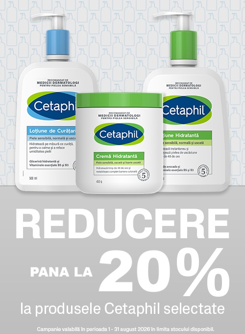 Cetaphil Pana La 20% Reducere August