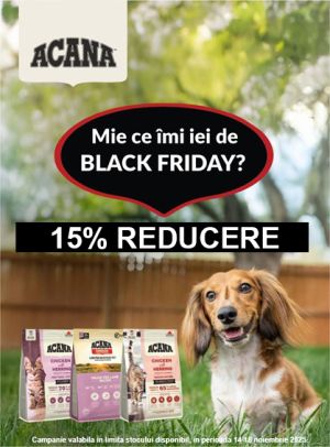 Acana 15% Reducere Black Friday 2025 Exclusiv Online