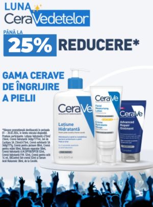 Cerave Pana la 25% Reducere Februarie 