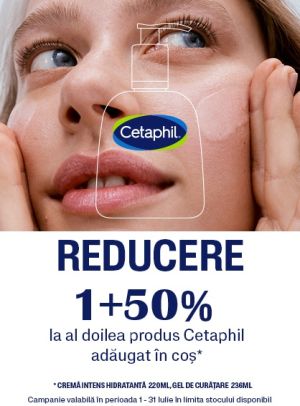 Cetaphil 1+50% Reducere la al doilea Iulie