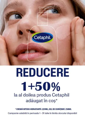 Cetaphil 1+50% Reducere la al doilea Iulie