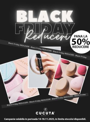 Cucuta Pana la 50% Reducere Black Friday 2025