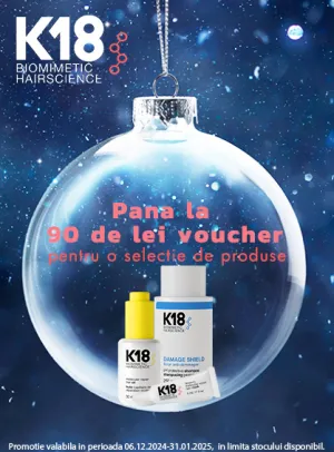 K18 Pana la 90 lei Voucher Decembrie-Ianuarie 