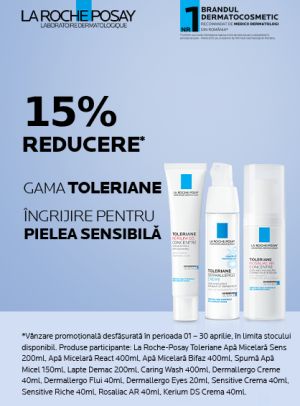 La roche-Posay Toleriane 15% Reducere Aprilie
