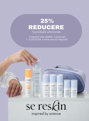 SeReskin 25% Reducere Mai