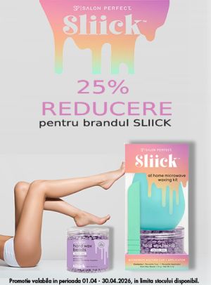 Sliick 25% Reducere Aprilie