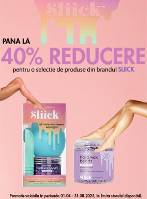 Sliick Pana la 40% Reducere Mai-August