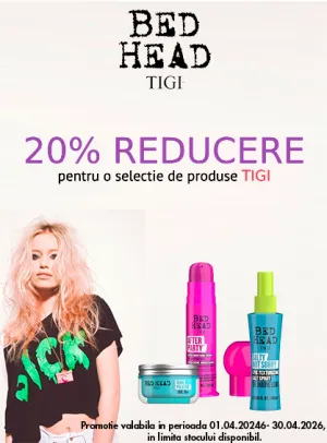 Tigi 20% Reducere Aprilie