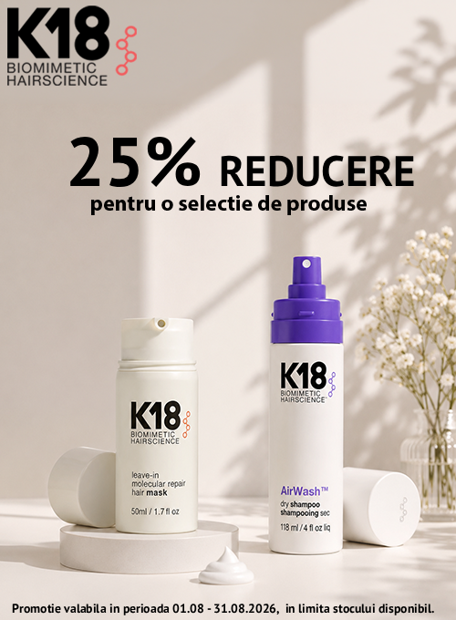 K18 25% Reducere August