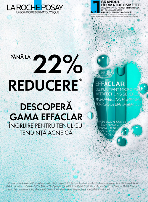 La Roche-Posay Effaclar Pana la 22% Reducere August
