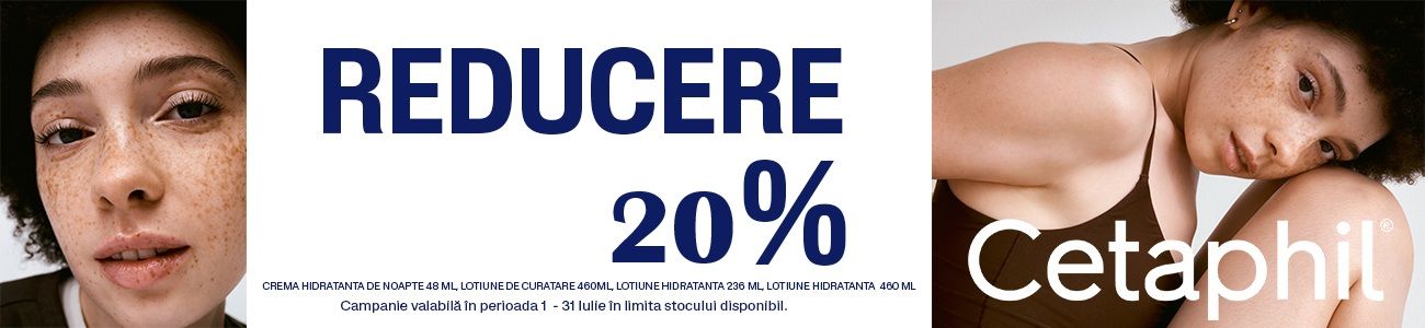 Cetaphil 20% Reducere Iulie
