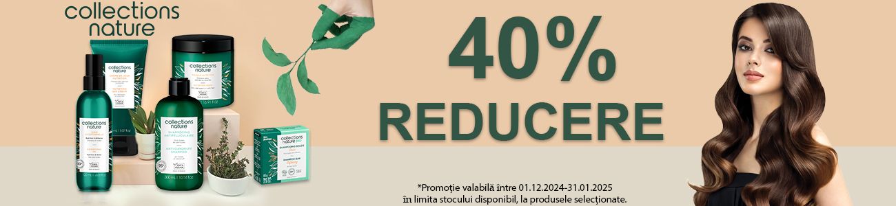 Collections Nature 40% Reducere Decembrie-Ianuarie