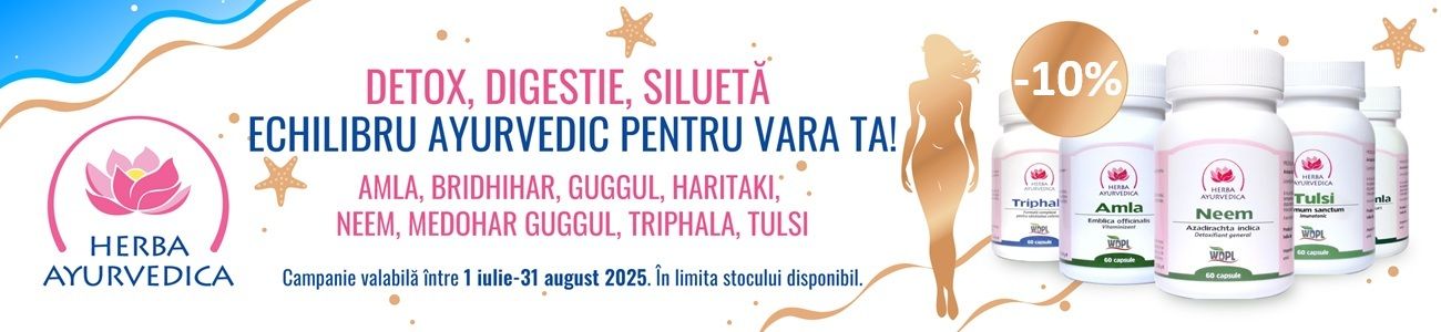 Herba Ayurvedica 10% Reducere Iulie-August