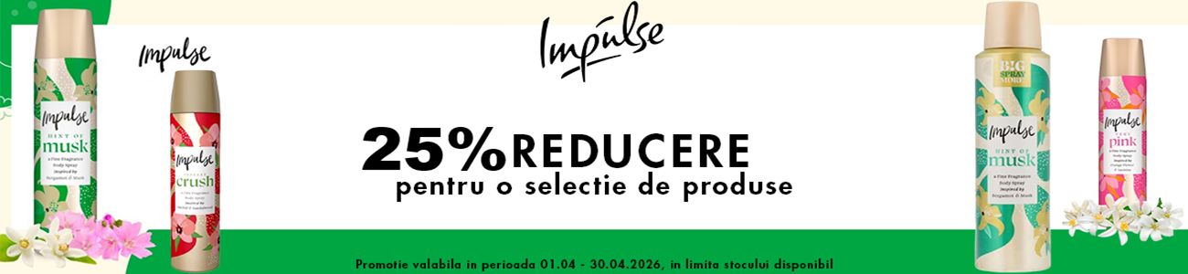 Impulse 25% Reducere Aprilie
