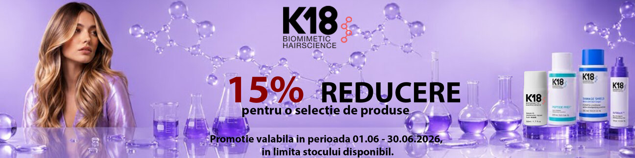 K18 15% Reducere Iunie