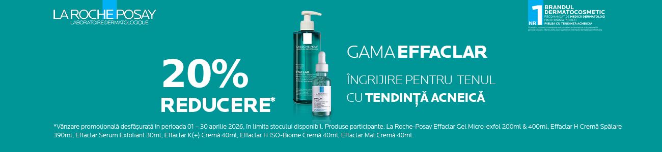 La Roche-Posay Effaclar 20% Reducere Aprilie