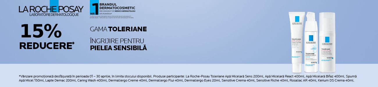 La roche-Posay Toleriane 15% Reducere Aprilie