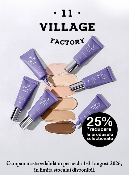 VILLAGE 11 FACTORY 25% Reducere August